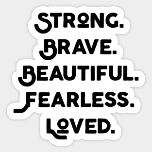Strong And Brave Sticker